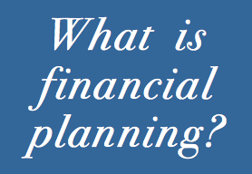 What is financial planning?